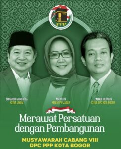Muscab ke-VIII PPP Kota Bogor: Merawat Persatuan dengan Pembangunan Muscab PPP, PPP Kota Bogor, Persatuan, Pembangunan